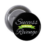 Success is the Best Revenge Green Pins