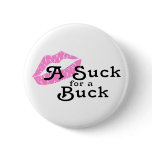 Suck For A Buck Pin