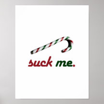 SUCK ME CANDY CANE -.png Posters