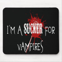 Sucker For Vampires - Mousepad