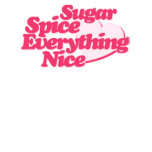 Sugar and Spice t-shirts