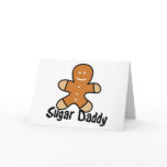 Sugar Daddy Gingerbread Man Greeting Card