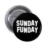 Sunday Funday buttons