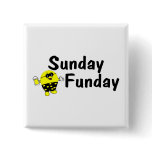 Sunday Funday Smiley Pinback Button