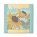Sunflowers, my sister I love you magnets