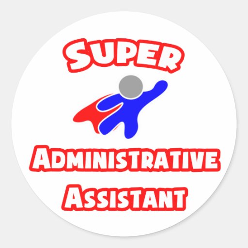 Super Administrative Assistant Round Stickers