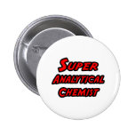 Super Analytical Chemist Pin