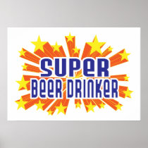 Super Beer Drinker Posters