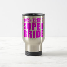 Super Brides : Board Certified Super Bride Coffee Mug