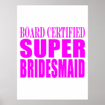 Super Bridesmaids : Pink Super Bridesmaid Poster