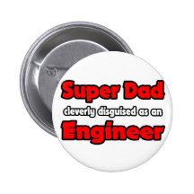 Super Dad ... Engineer Pinback Button