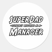Super Dad...Manager Round Sticker