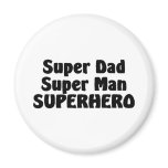 Super Dad Super Man Superhero magnets