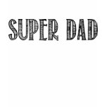Super Dad t-shirts