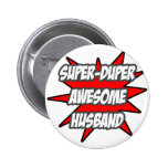 Super Duper Awesome Husband Pinback Buttons