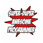 Super Duper Awesome Programmer t-shirts