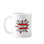 Super Duper Awesome Scientist mugs