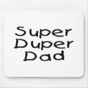 Super Duper Dad (2) mousepads