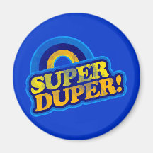 Super Duper! Fridge Magnets