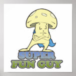 super fun guy fungi mushroom posters