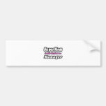 Super Mum...Manager Bumper Stickers