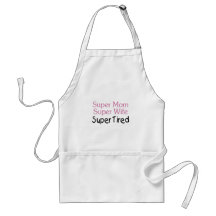 Super Mum Super Wife Super Tired Apron