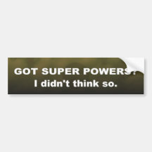 Super powers 2 bumper stickers