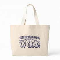 Super Proud Mum of an '09 Grad Tote Bags