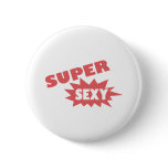 Super Sexy buttons
