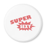 Super Sexy magnets