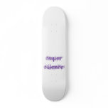 Super Silence Custom Skate Board
