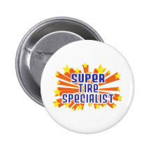 Super Tire Specialist Pinback Buttons