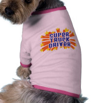 Super Truck Driver Pet T Shirt
