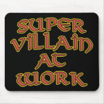 Super Villain at Work Mouse Pad mousepads