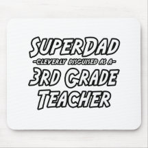 SuperDad...3rd Grade Teacher Mousepads