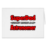 SuperDad...Astronomer cards