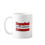 SuperDad...Astronomer mugs