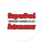 SuperDad...Astronomer stickers