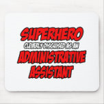 Superhero...Administrative Assistant Mouse Pads