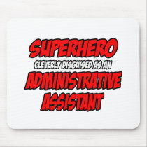 Superhero...Administrative Assistant
