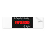 Superhero Anthropologist Bumper Stickers