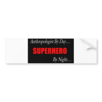 Superhero Anthropologist Bumper Stickers