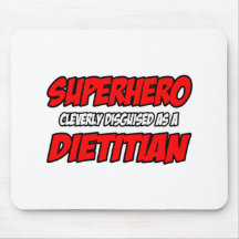 Superhero...Dietician Mouse Pads