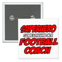 Superhero...Football Coach Pins