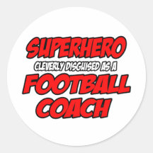Superhero...Football Coach Round Sticker