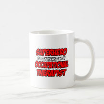 Superhero...Occupational Therapist Mug