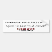 Superintendent Howard Fetz........ Bumper Sticker
