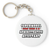 Supermodel .. Administrative Assistant