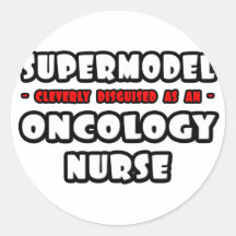 Supermodel .. Oncology Nurse Stickers