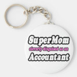 SuperMom...Accountant Key Chains